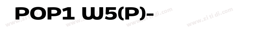 华康POP1体W5(P)字体转换