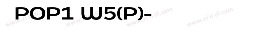 华康POP1体W5(P)字体转换