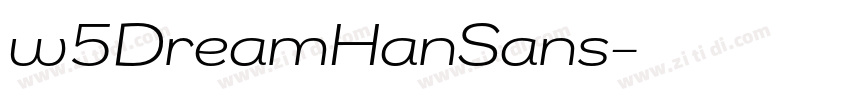 w5DreamHanSans字体转换 w5DreamHanSans字体转换