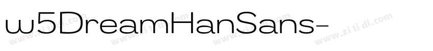 w5DreamHanSans字体转换 w5DreamHanSans字体转换