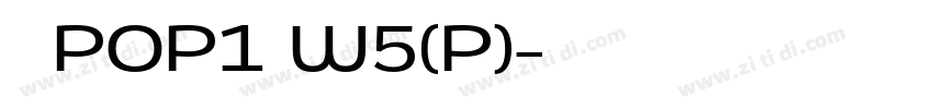 华康POP1体W5(P)字体转换