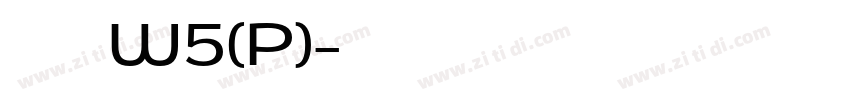 华康旺旺体W5(P)字体转换