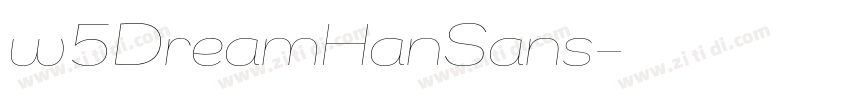 w5DreamHanSans字体转换 w5DreamHanSans字体转换