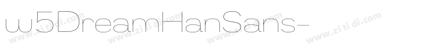w5DreamHanSans字体转换 w5DreamHanSans字体转换