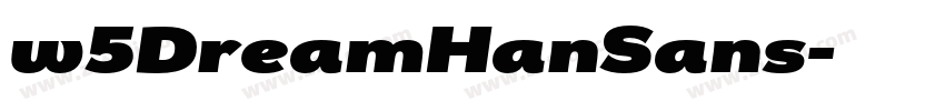 w5DreamHanSans字体转换 w5DreamHanSans字体转换