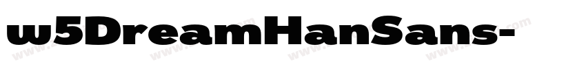 w5DreamHanSans字体转换 w5DreamHanSans字体转换