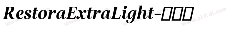 RestoraExtraLight字体转换 RestoraExtraLight字体转换