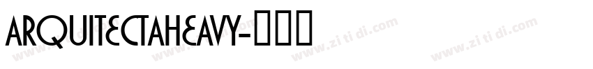 ARQUITECTAHEAVY字体转换
