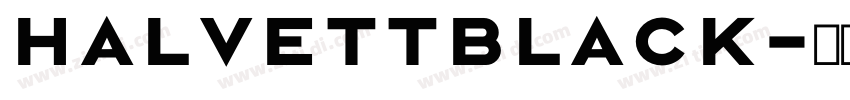 HalvettBlack字体转换