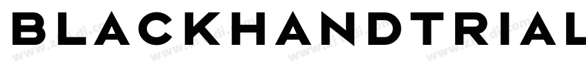 blackhandtrial字体转换 blackhandtrial字体转换