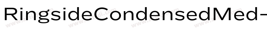 RingsideCondensedMed字体转换 RingsideCondensedMed字体转换
