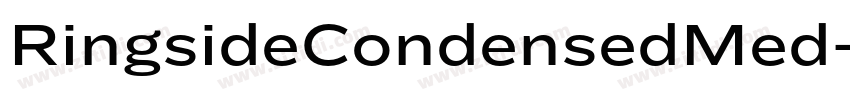 RingsideCondensedMed字体转换 RingsideCondensedMed字体转换