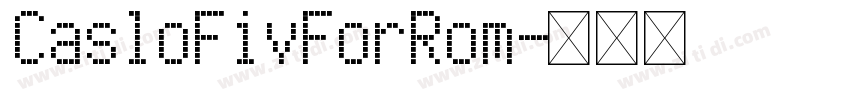 CasloFivForRom字体转换