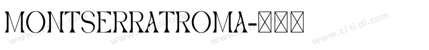 MontserratRoma字体转换