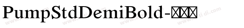 PumpStdDemiBold字体转换 PumpStdDemiBold字体转换