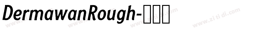 DermawanRough字体转换