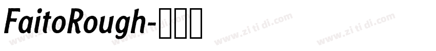 FaitoRough字体转换