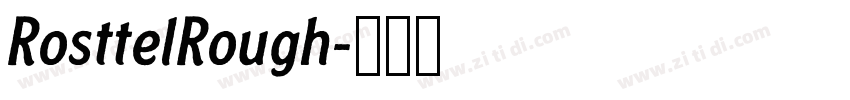 RosttelRough字体转换 RosttelRough字体转换