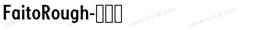 FaitoRough字体转换