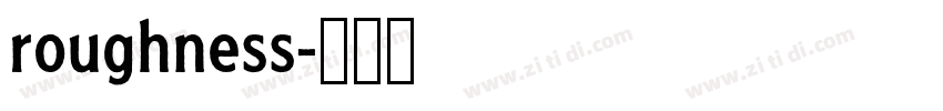 roughness字体转换