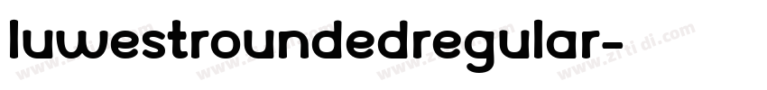 LuwestRoundedRegular字体转换