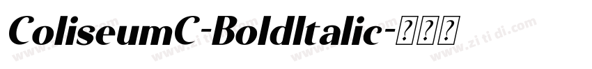 ColiseumC-BoldItalic字体转换 ColiseumC-BoldItalic字体转换