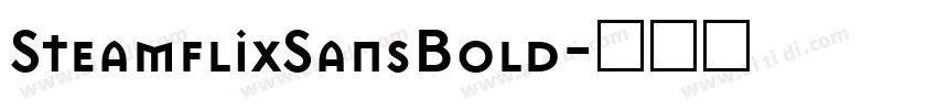 SteamflixSansBold字体转换