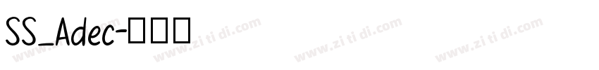 SS_Adec字体转换 SS_Adec字体转换