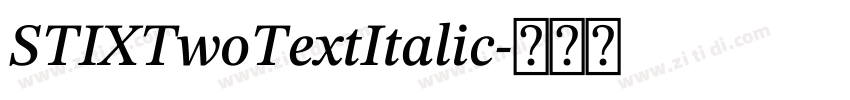 STIXTwoTextItalic字体转换 STIXTwoTextItalic字体转换