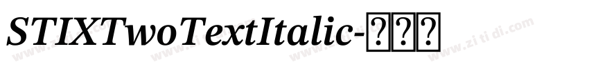 STIXTwoTextItalic字体转换 STIXTwoTextItalic字体转换