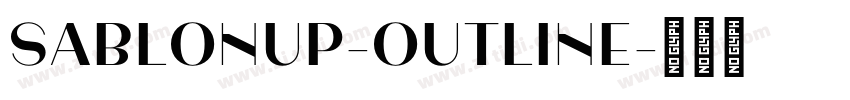 SablonUp-Outline字体转换 SablonUp-Outline字体转换