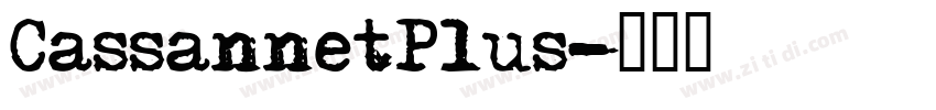 CassannetPlus字体转换