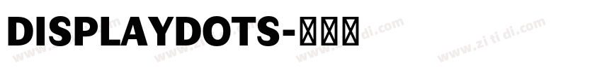 DISPLAYDOTS字体转换