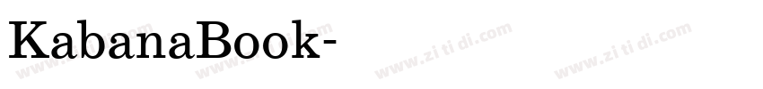 KabanaBook字体转换 KabanaBook字体转换