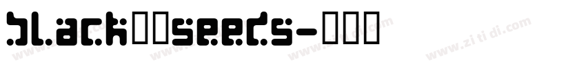black粗民seeds字体转换