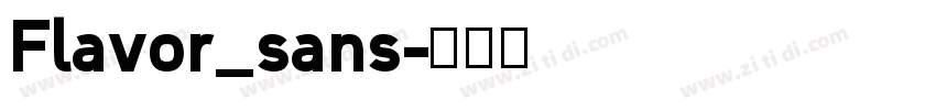 Flavor_sans字体转换 Flavor_sans字体转换