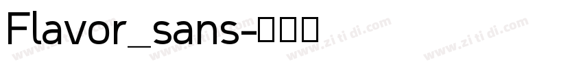 Flavor_sans字体转换 Flavor_sans字体转换