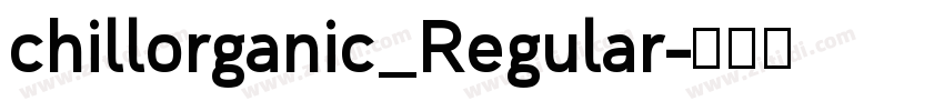 chillorganic_Regular字体转换