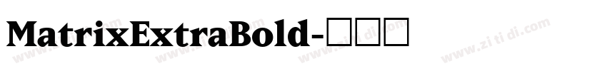 MatrixExtraBold字体转换