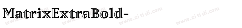 MatrixExtraBold字体转换