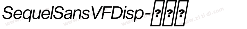 SequelSansVFDisp字体转换 SequelSansVFDisp字体转换