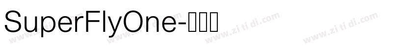 SuperFlyOne字体转换