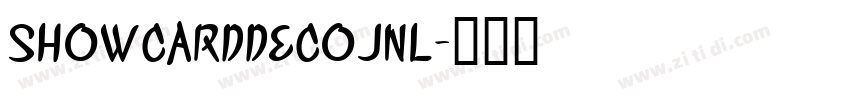 ShowCardDecoJNL字体转换 ShowCardDecoJNL字体转换