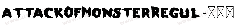attackOfMonsterRegul字体转换
