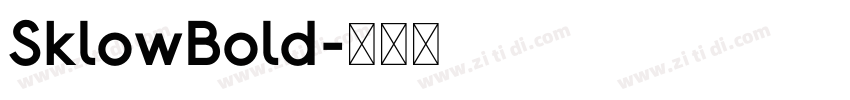 SklowBold字体转换