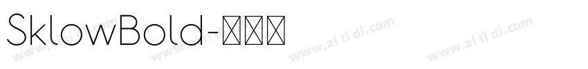 SklowBold字体转换
