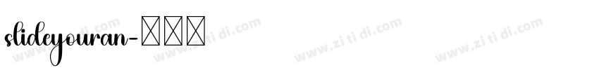 slideyouran字体转换
