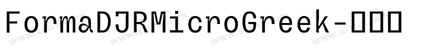 FormaDJRMicroGreek字体转换 FormaDJRMicroGreek字体转换