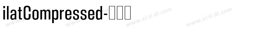 ilatCompressed字体转换 ilatCompressed字体转换