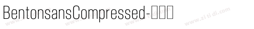 BentonsansCompressed字体转换